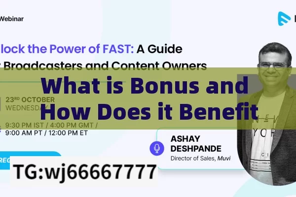 What is Bonus and How Does it Benefit You?Unlocking the Power of Bonus: A Comprehensive Guide