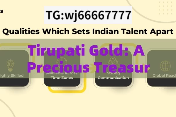 Tirupati Gold: A Precious Treasure in IndiaUnveiling the Mystery: What Makes Tirupati Gold So Special?