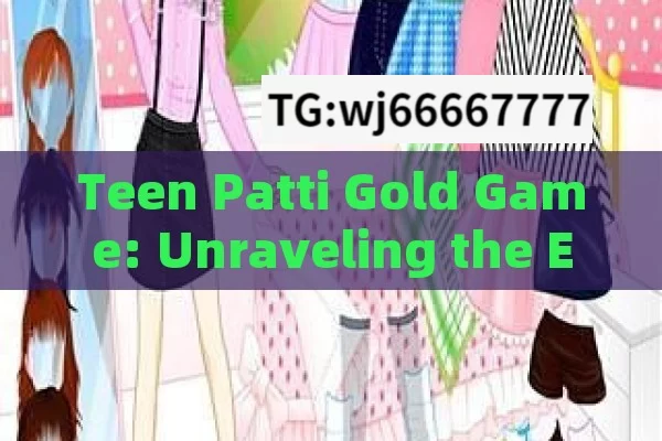 Teen Patti Gold Game: Unraveling the Excitement in the World of Card Gaming