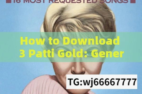 How to Download 3 Patti Gold: General Steps